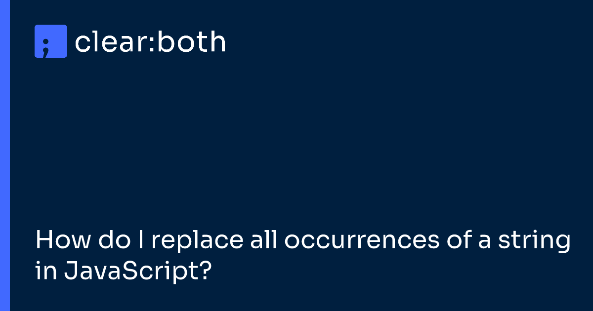 How do I replace all occurrences of a string in JavaScript?