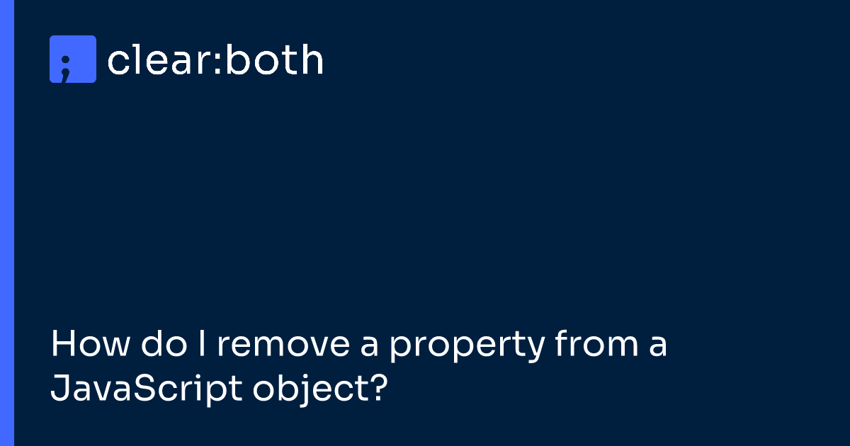 How do I remove a property from a JavaScript object?